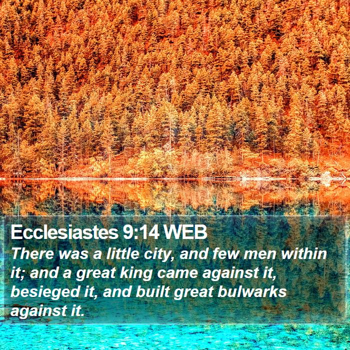 Ecclesiastes 9:14 WEB Bible Study