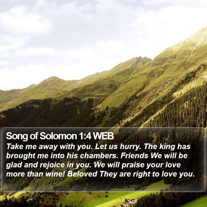 Song of Solomon 1:4 WEB Bible Study