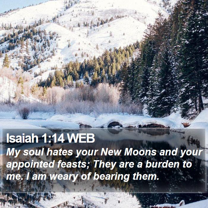 Isaiah 1:14 WEB Bible Study