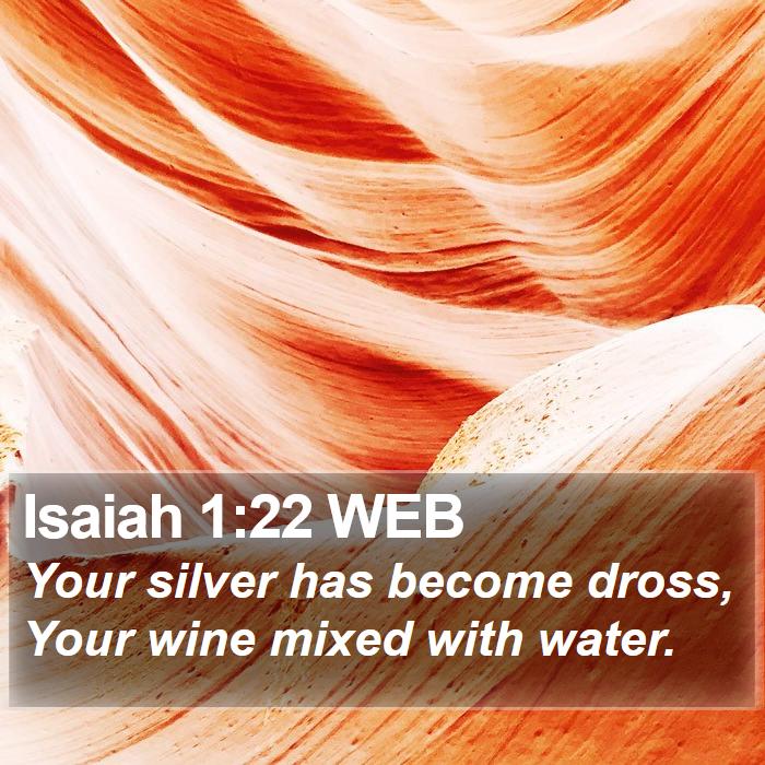 Isaiah 1:22 WEB Bible Study