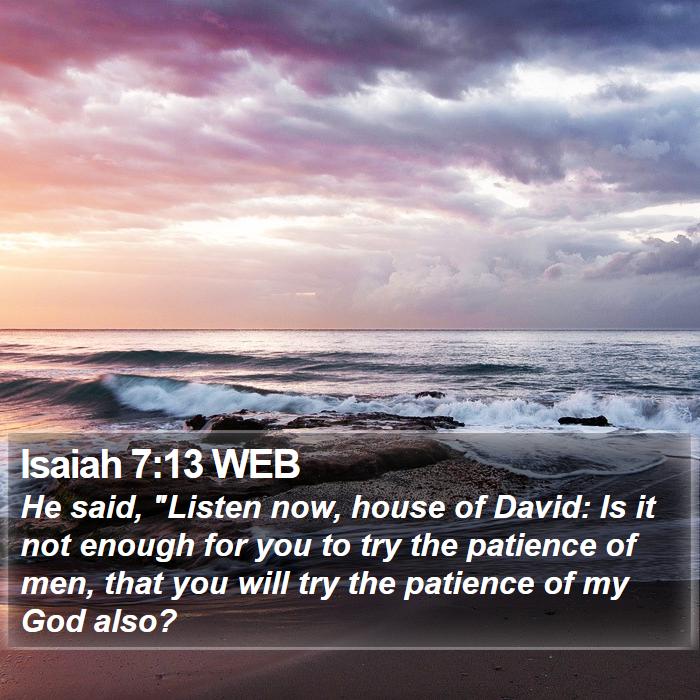 Isaiah 7:13 WEB Bible Study