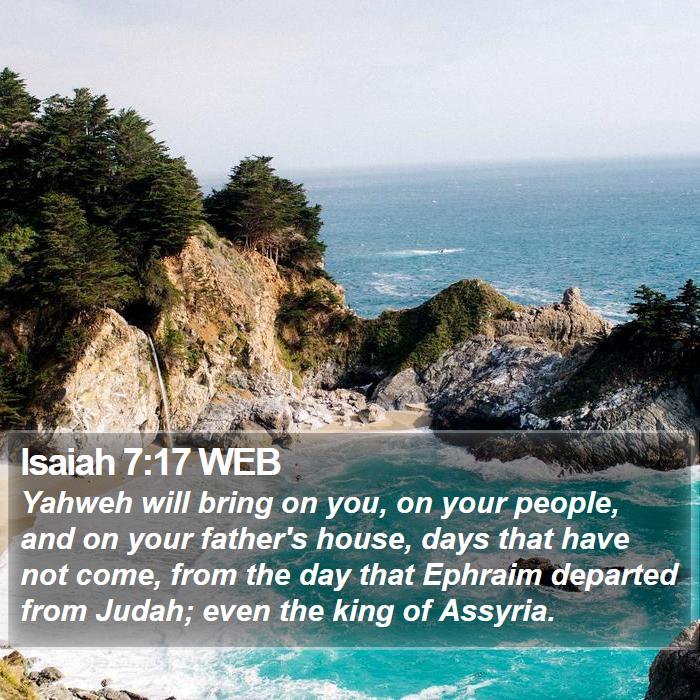 Isaiah 7:17 WEB Bible Study