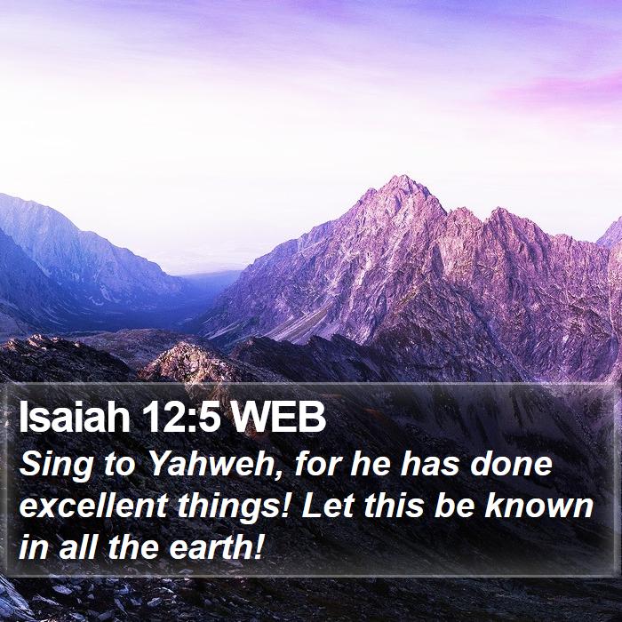 Isaiah 12:5 WEB Bible Study