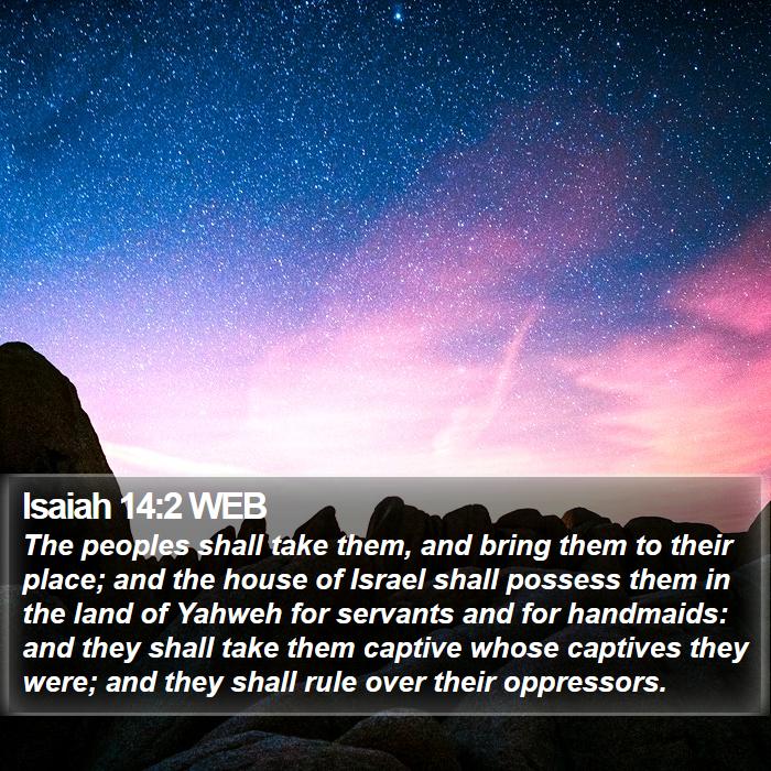 Isaiah 14:2 WEB Bible Study