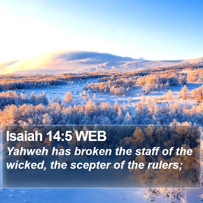 Isaiah 14:5 WEB Bible Study