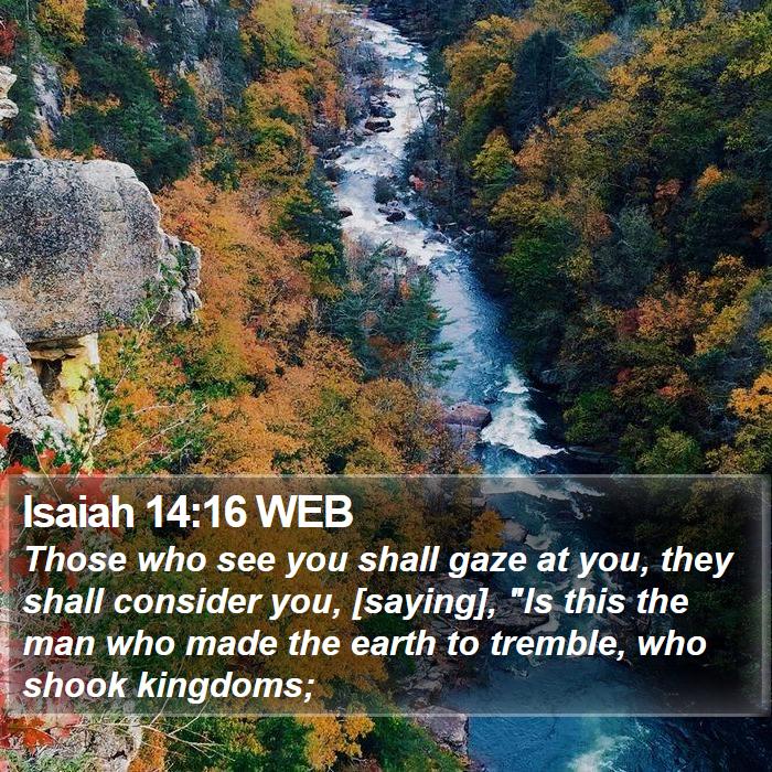 Isaiah 14:16 WEB Bible Study