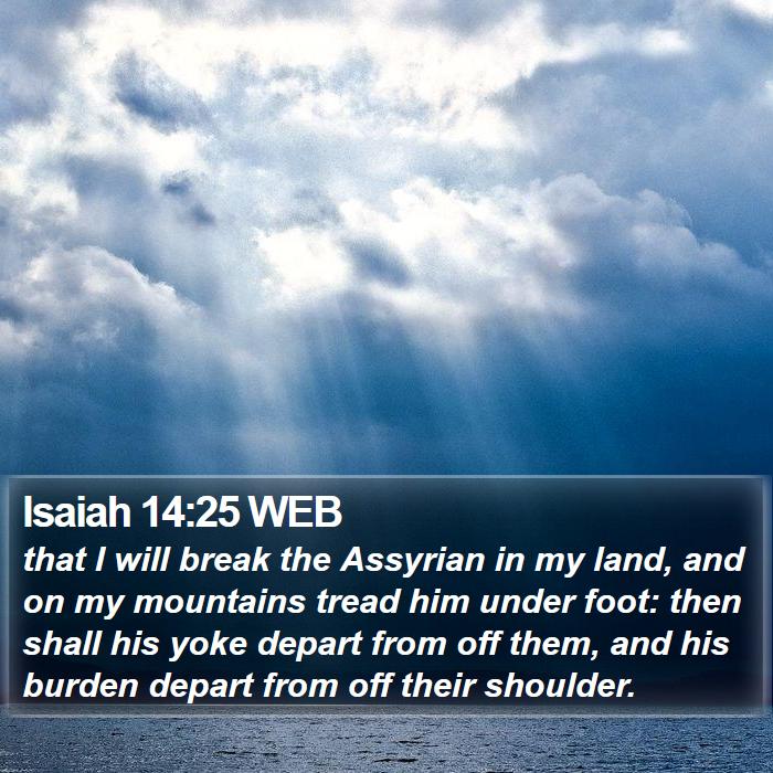 Isaiah 14:25 WEB Bible Study