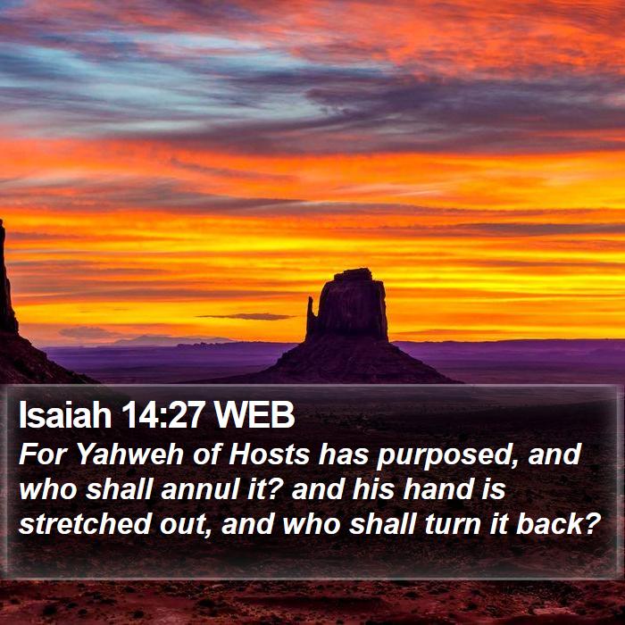 Isaiah 14:27 WEB Bible Study