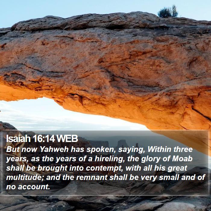 Isaiah 16:14 WEB Bible Study