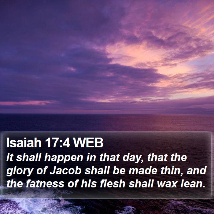 Isaiah 17:4 WEB Bible Study