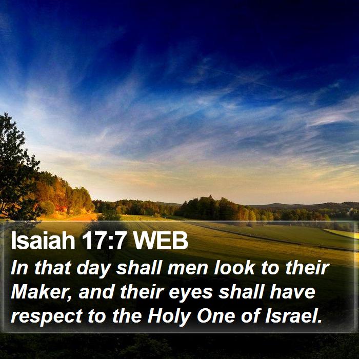 Isaiah 17:7 WEB Bible Study