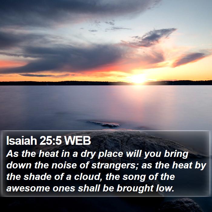 Isaiah 25:5 WEB Bible Study