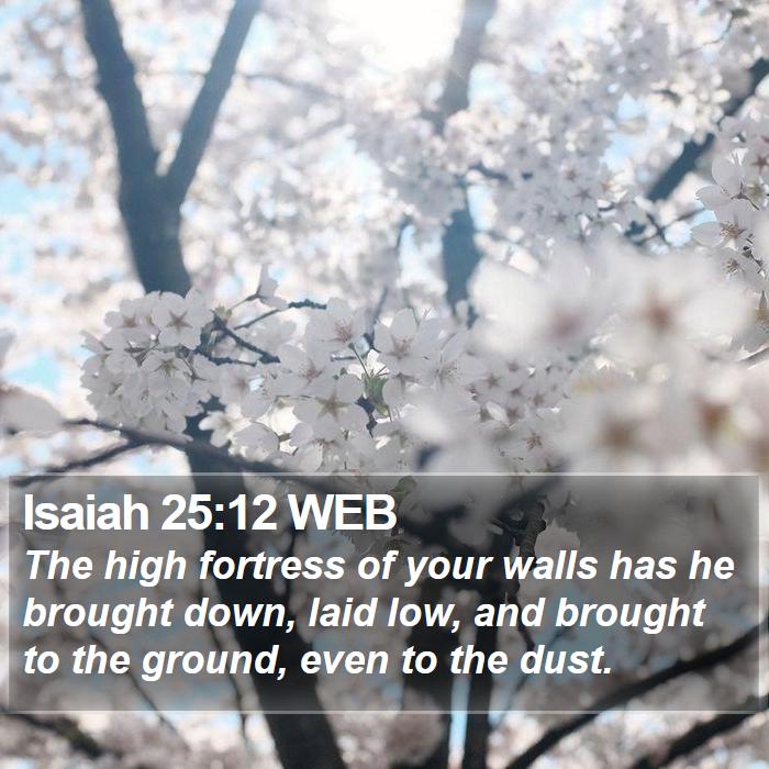 Isaiah 25:12 WEB Bible Study