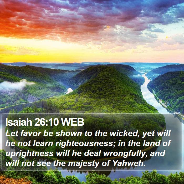 Isaiah 26:10 WEB Bible Study