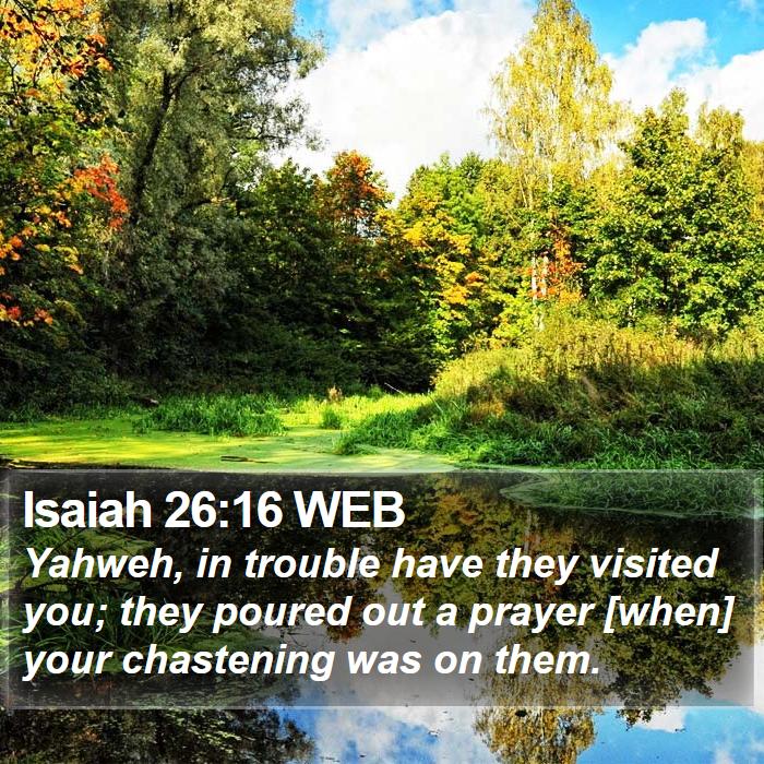 Isaiah 26:16 WEB Bible Study