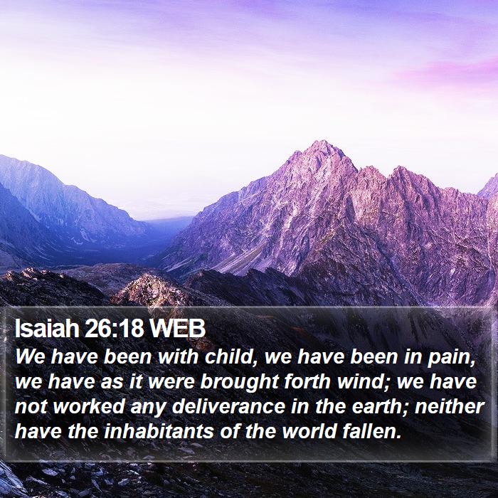 Isaiah 26:18 WEB Bible Study