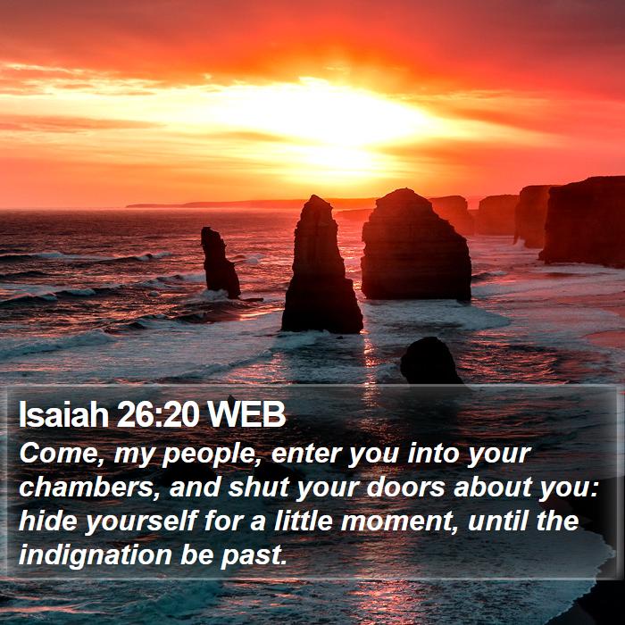 Isaiah 26:20 WEB Bible Study