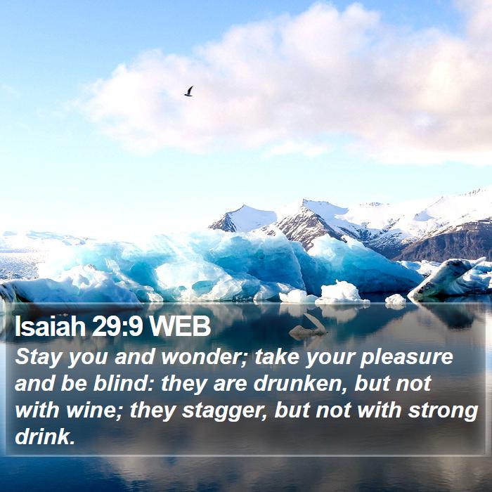 Isaiah 29:9 WEB Bible Study