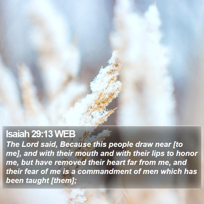 Isaiah 29:13 WEB Bible Study