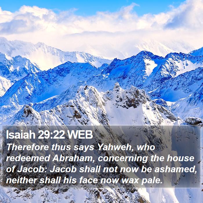 Isaiah 29:22 WEB Bible Study