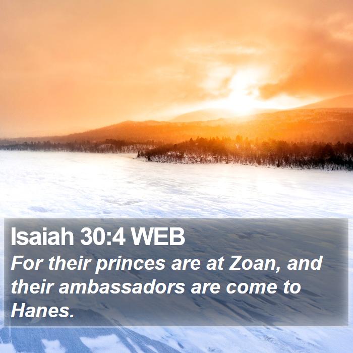 Isaiah 30:4 WEB Bible Study