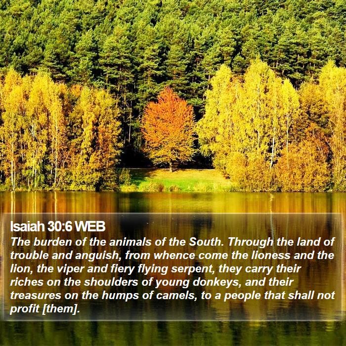 Isaiah 30:6 WEB Bible Study