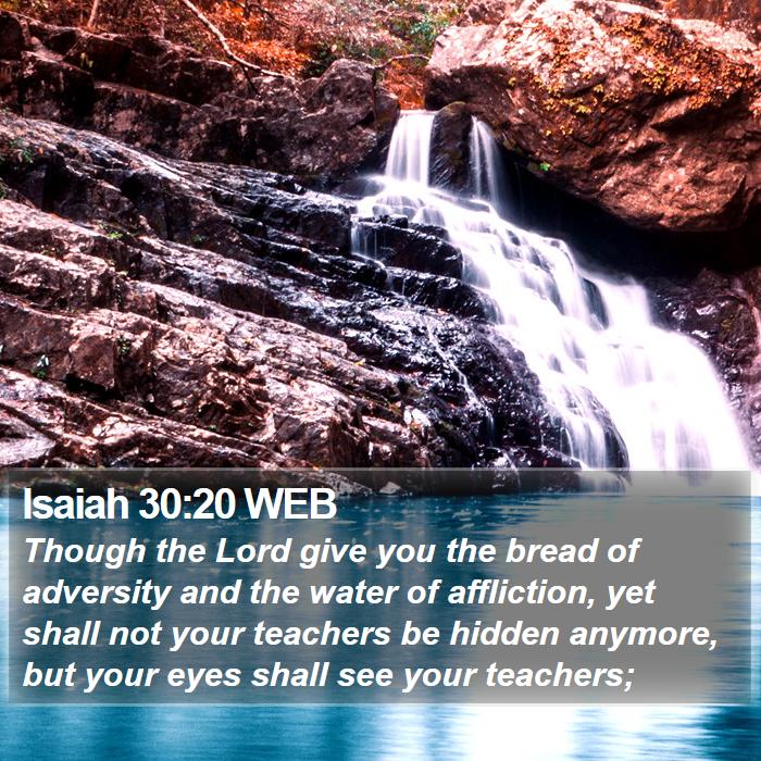 Isaiah 30:20 WEB Bible Study