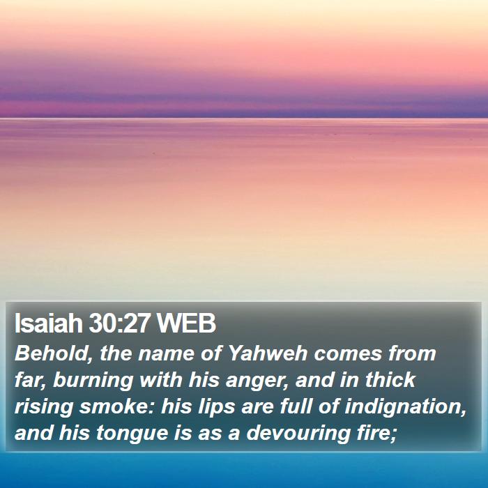 Isaiah 30:27 WEB Bible Study