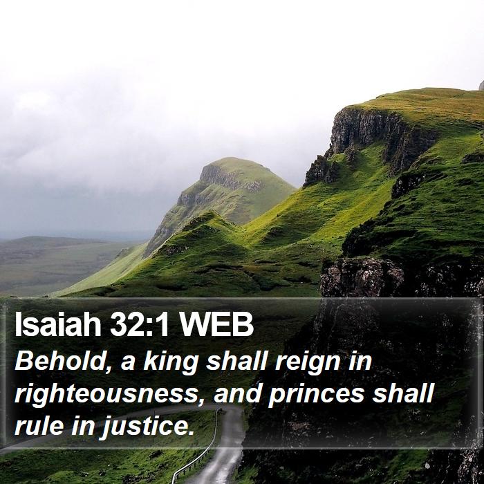 Isaiah 32:1 WEB Bible Study