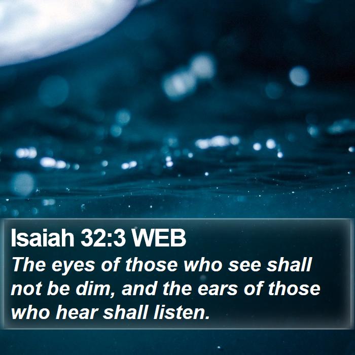 Isaiah 32:3 WEB Bible Study