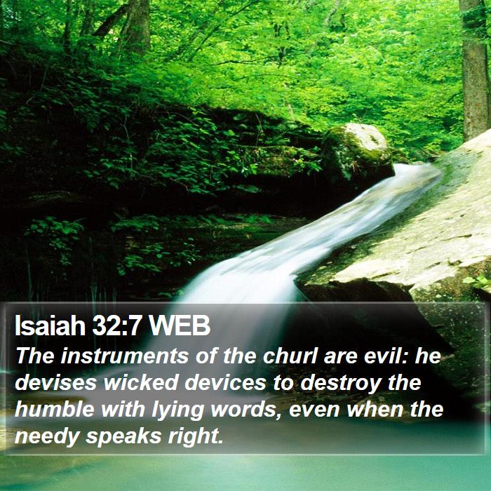 Isaiah 32:7 WEB Bible Study