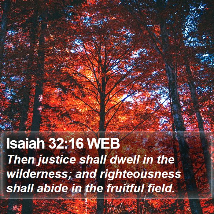 Isaiah 32:16 WEB Bible Study