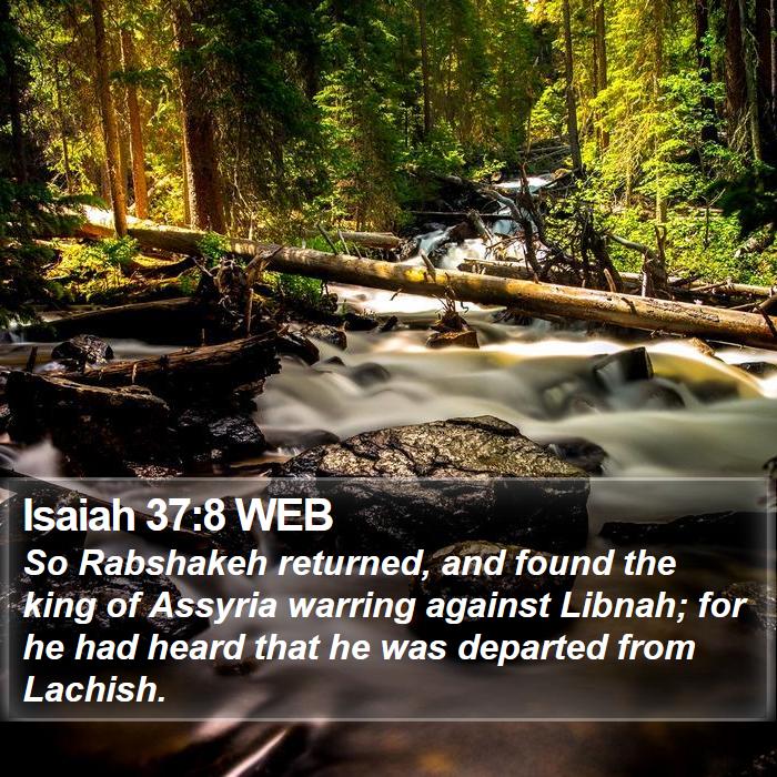 Isaiah 37:8 WEB Bible Study