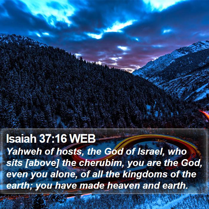 Isaiah 37:16 WEB Bible Study