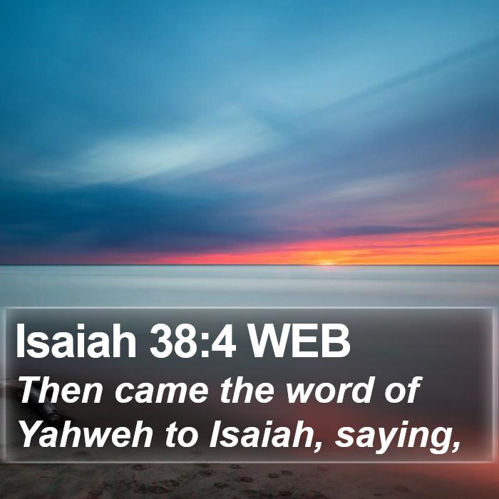 Isaiah 38:4 WEB Bible Study