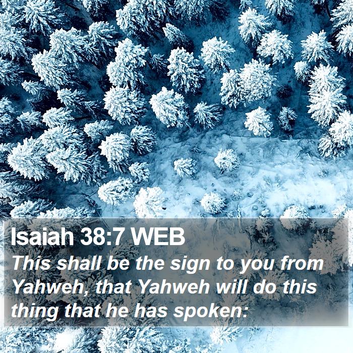 Isaiah 38:7 WEB Bible Study