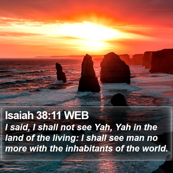 Isaiah 38:11 WEB Bible Study