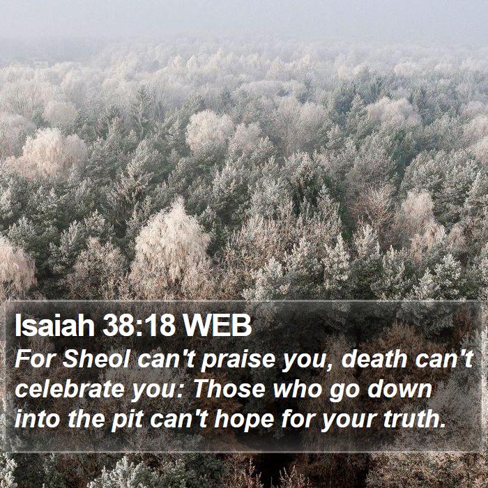 Isaiah 38:18 WEB Bible Study