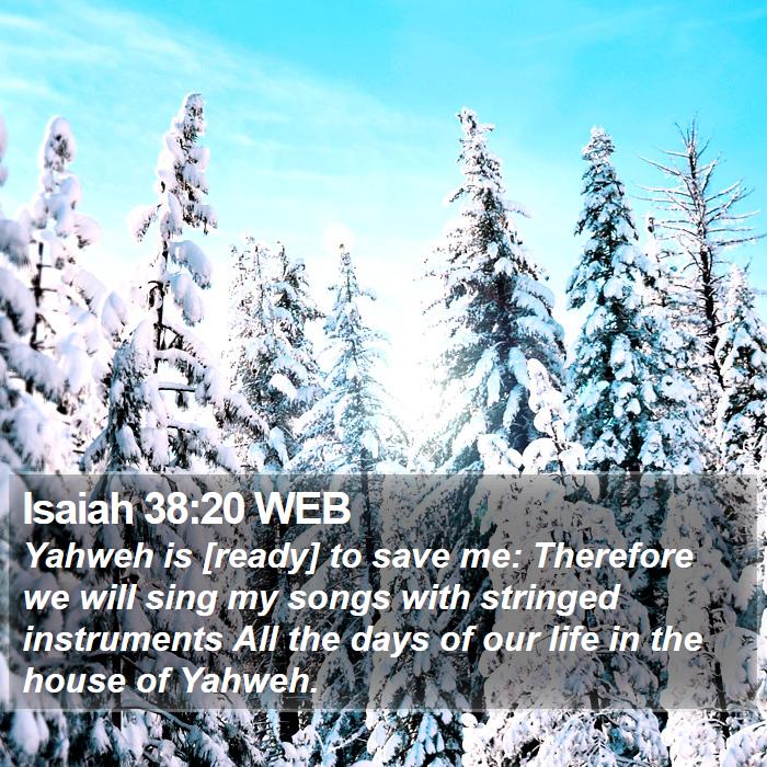 Isaiah 38:20 WEB Bible Study