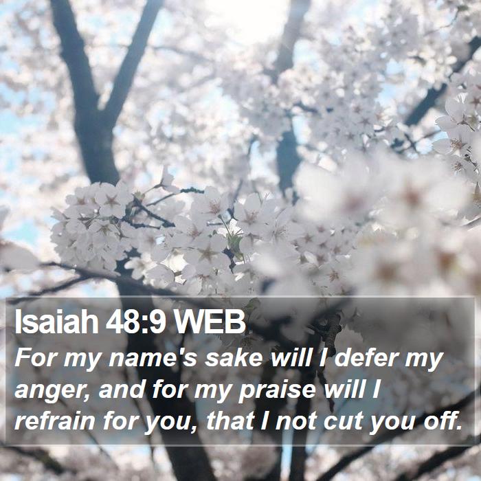 Isaiah 48:9 WEB Bible Study