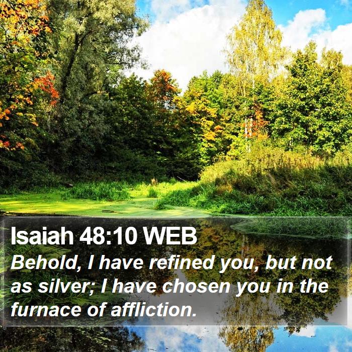 Isaiah 48:10 WEB Bible Study