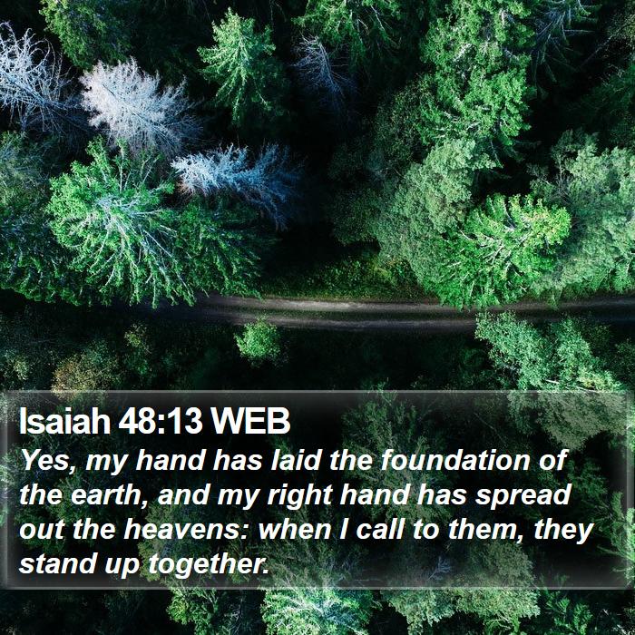 Isaiah 48:13 WEB Bible Study