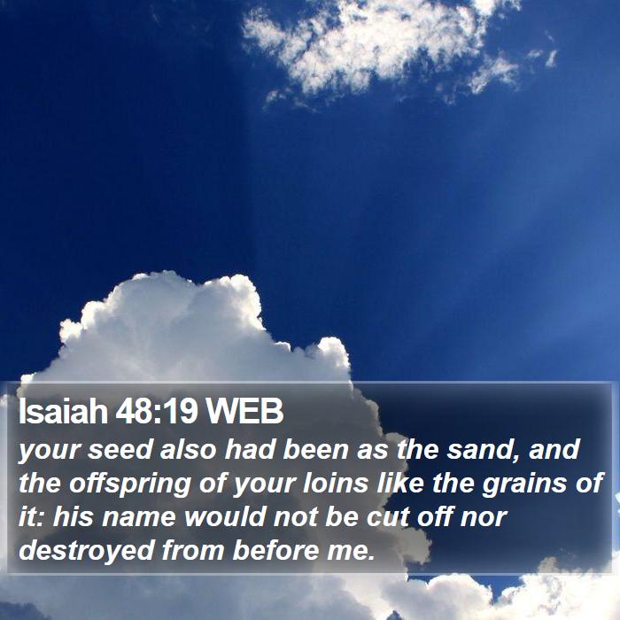 Isaiah 48:19 WEB Bible Study