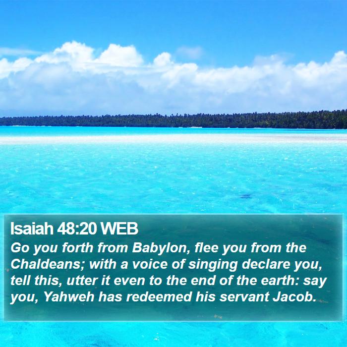 Isaiah 48:20 WEB Bible Study