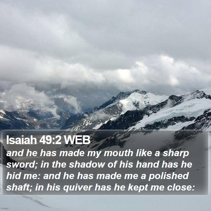 Isaiah 49:2 WEB Bible Study