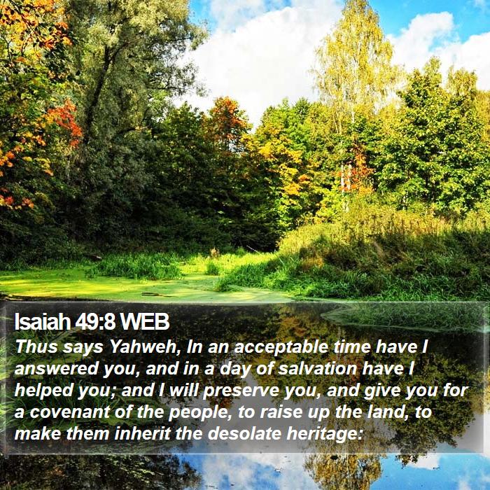 Isaiah 49:8 WEB Bible Study