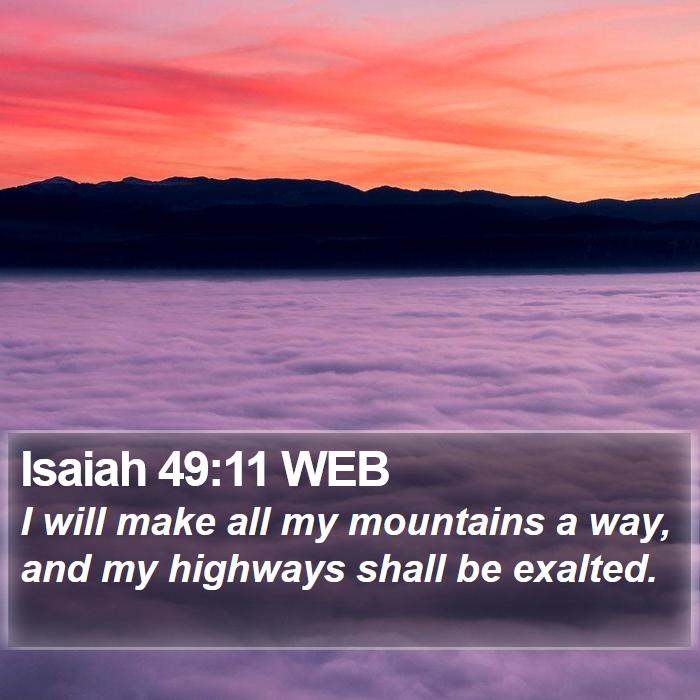 Isaiah 49:11 WEB Bible Study