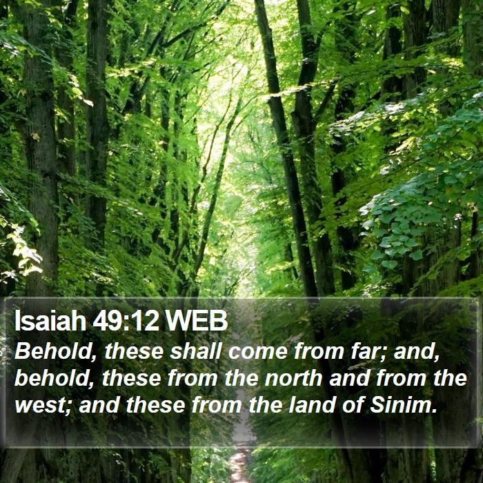 Isaiah 49:12 WEB Bible Study