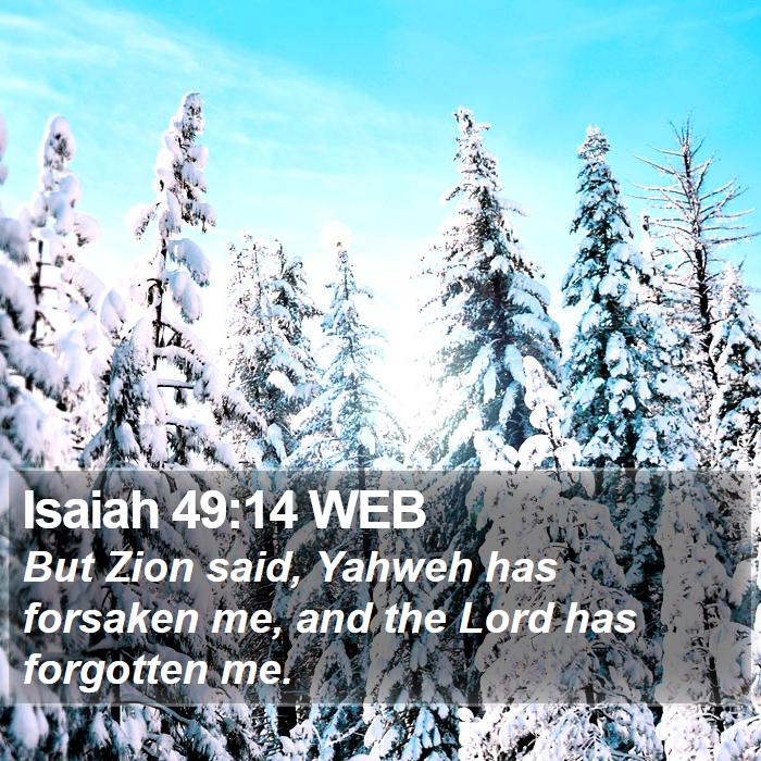 Isaiah 49:14 WEB Bible Study