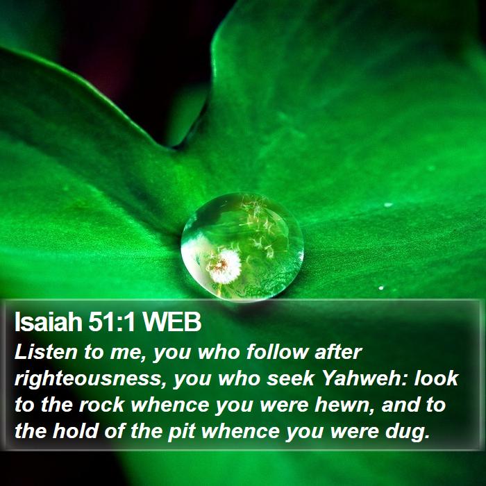 Isaiah 51:1 WEB Bible Study